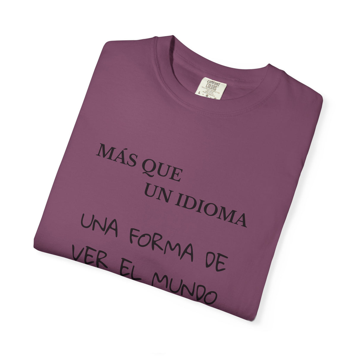 Spanish Shirt — “Más que un idioma, una forma de ver el mundo” Tee