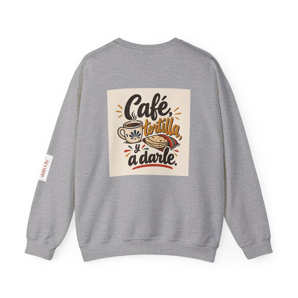 Crewneck Sweatshirt — "Café Tortilla y a Darle" Spanish with Lily - Coffee & Tortilla Graphic