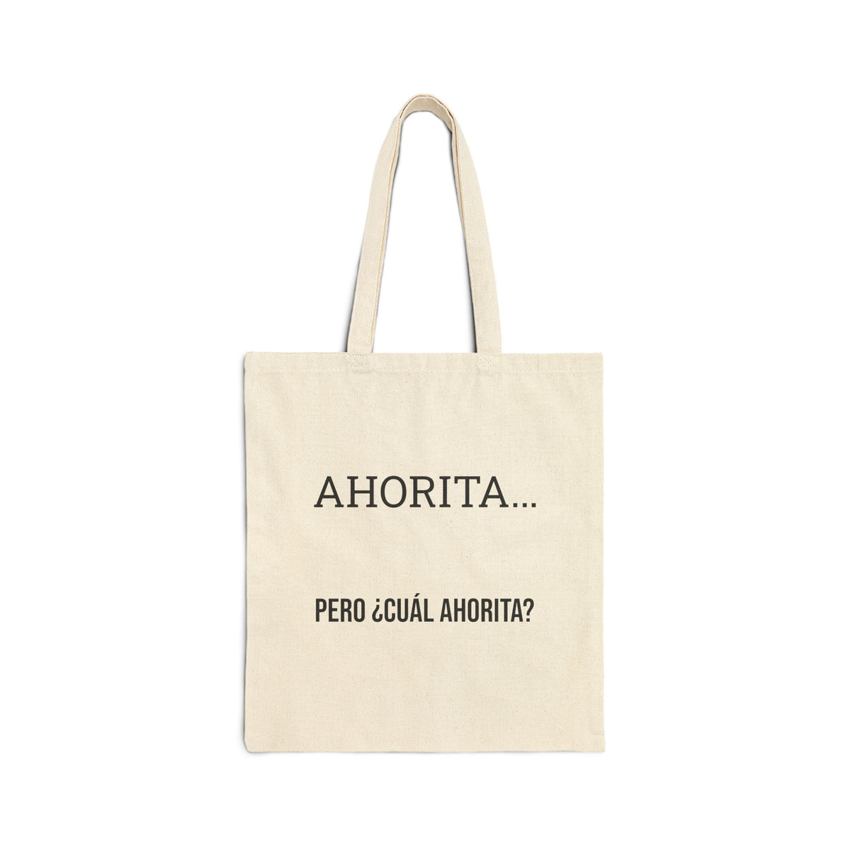Canvas Tote Bag — "Ahorita... Pero ¿Cuál Ahorita?" Spanish with Lily - Everyday Market Tote