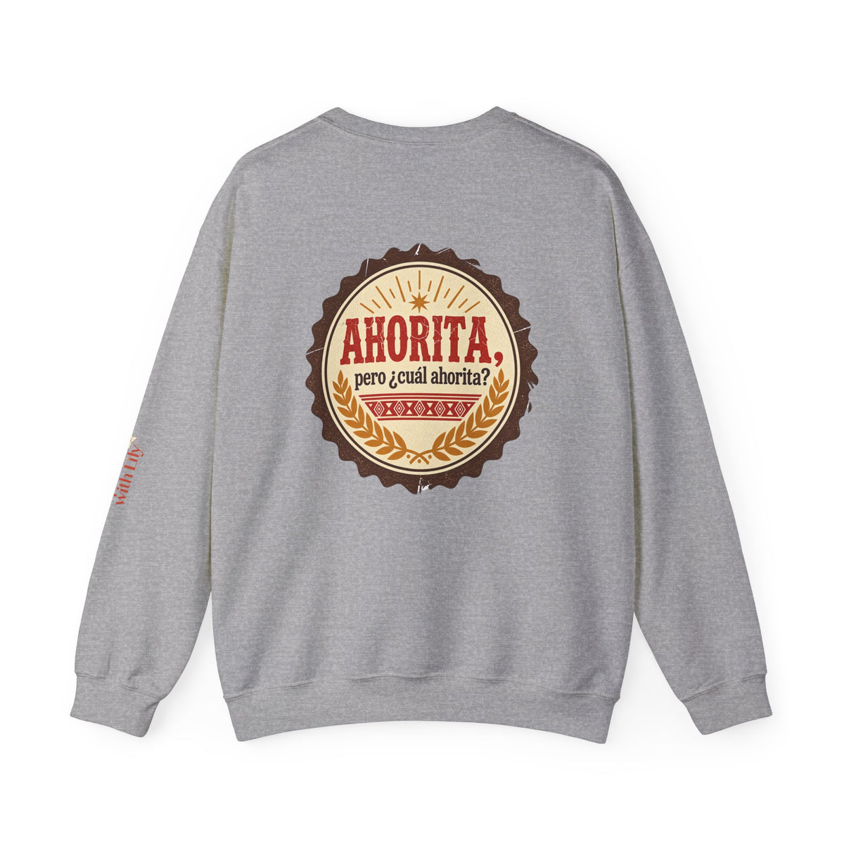 Crewneck Sweatshirt – "Ahorita... Pero ¿Cuál Ahorita?" Spanish with Lily -  Casual Pullover