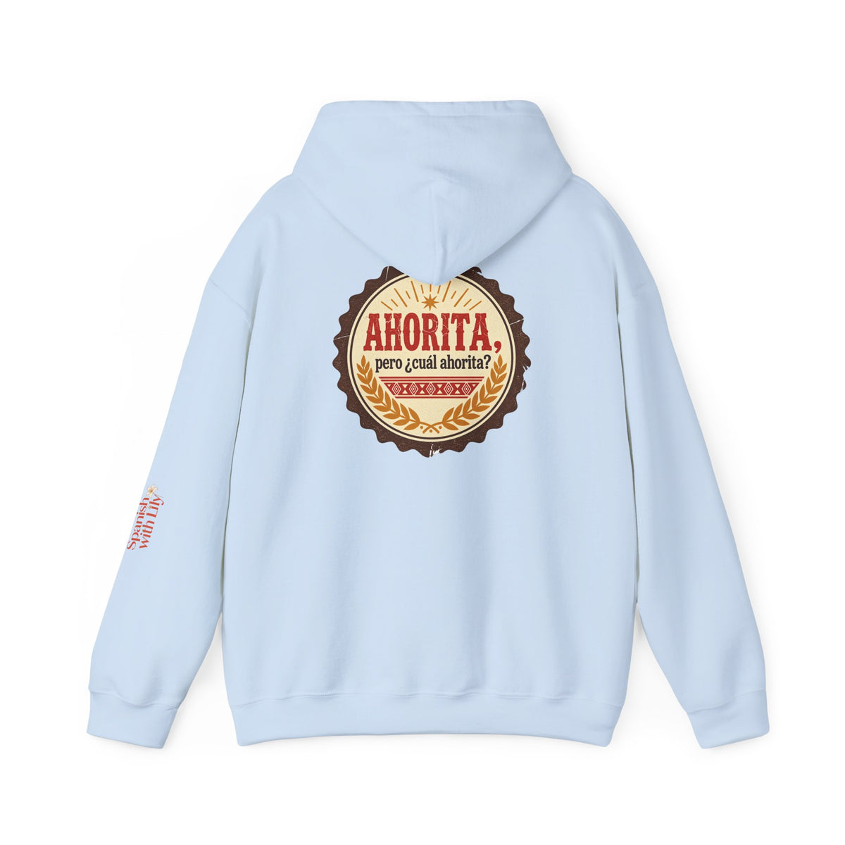 Ahorita Hoodie — "Ahorita... Pero ¿Cuál Ahorita?" Spanish with Lily -  Pullover