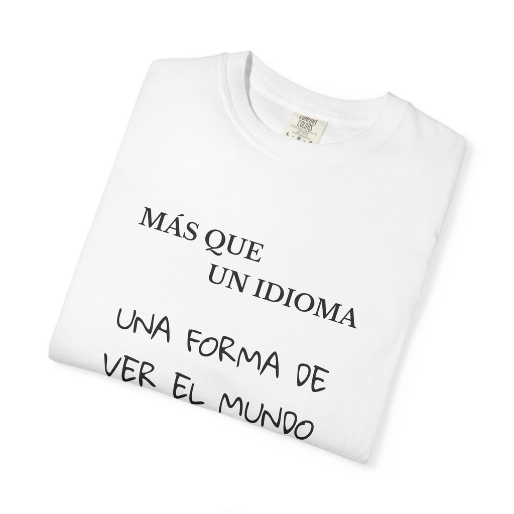 Spanish Shirt — “Más que un idioma, una forma de ver el mundo” Tee