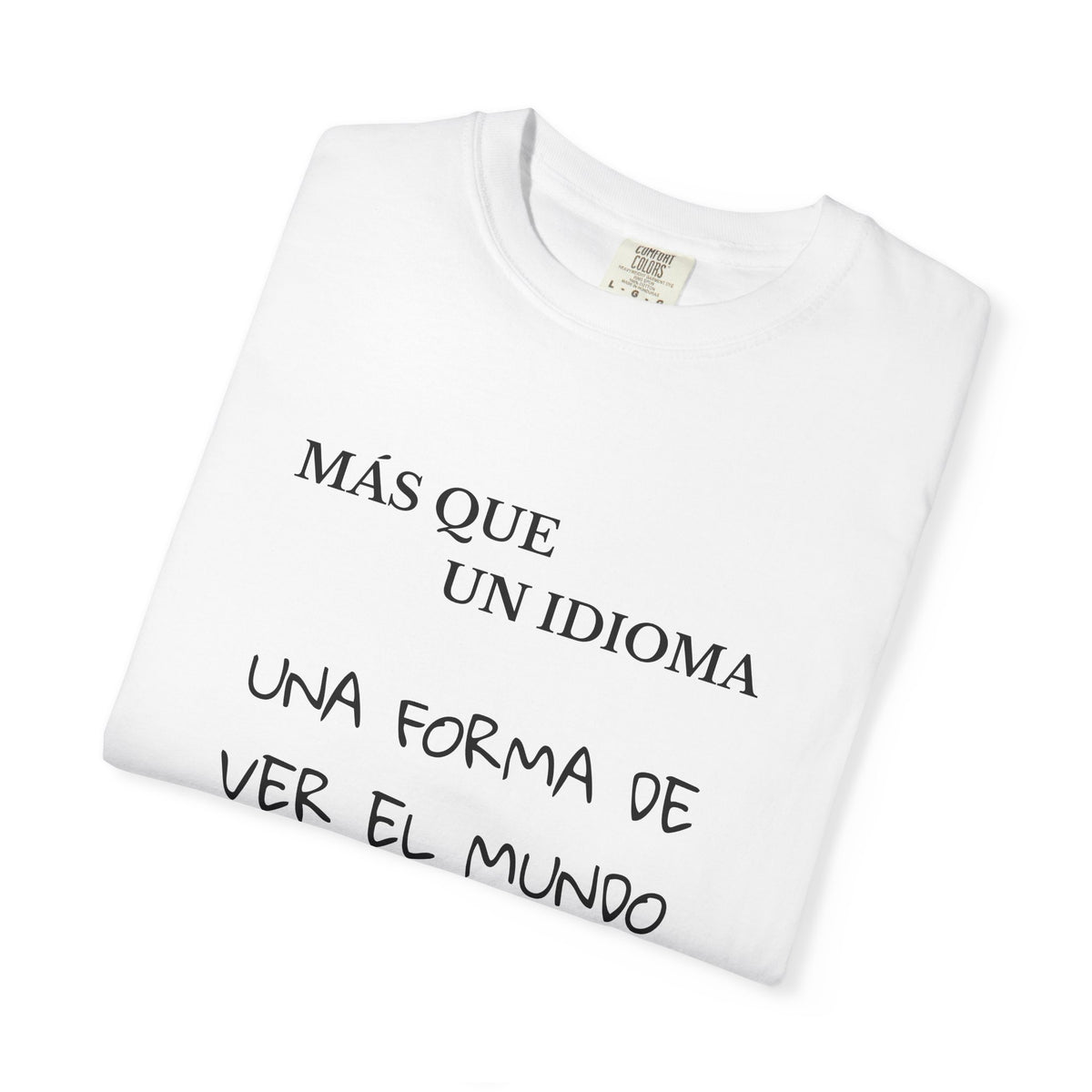 Spanish Shirt — “Más que un idioma, una forma de ver el mundo” Tee