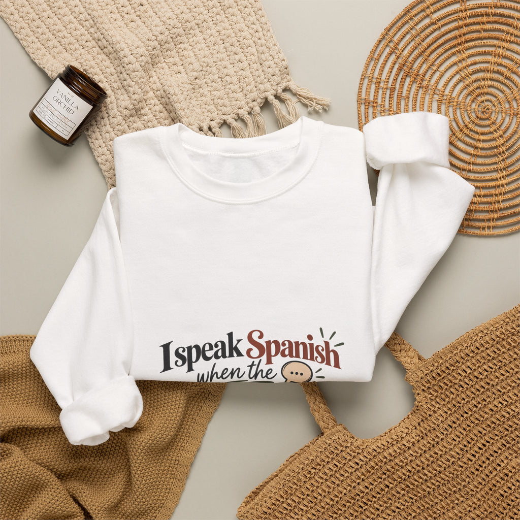 Spanish Chisme Crewneck Sweatshirt — "I Speak Spanish When the Chisme Gets Serious"