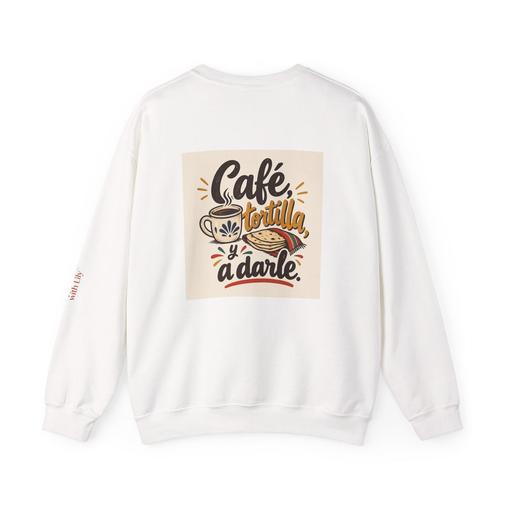 Crewneck Sweatshirt — "Café Tortilla y a Darle" Spanish with Lily - Coffee & Tortilla Graphic