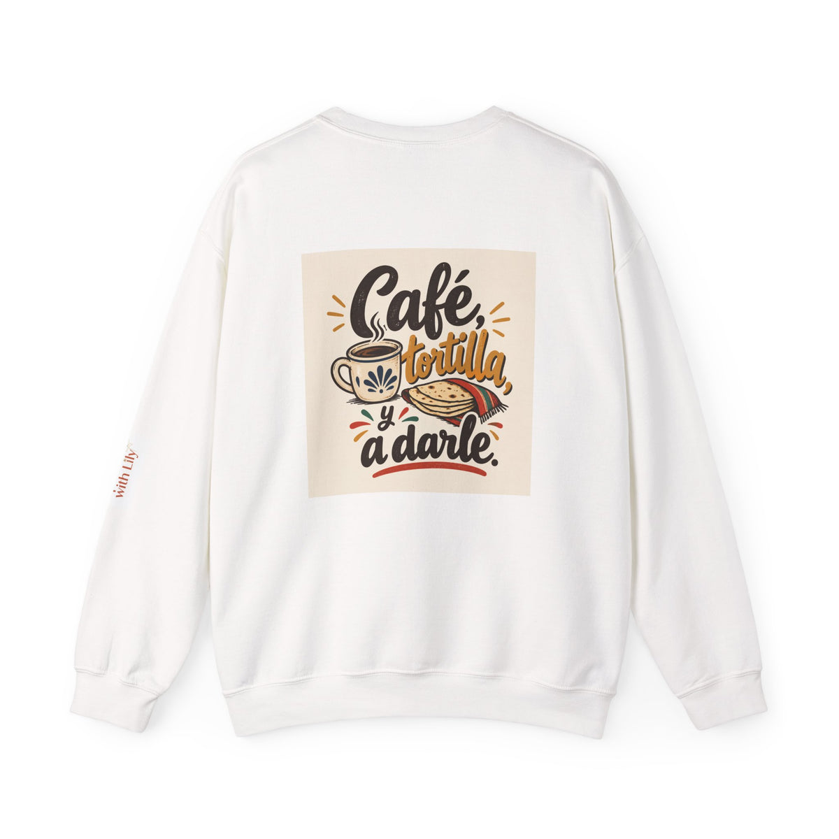 Crewneck Sweatshirt — "Café Tortilla y a Darle" Spanish with Lily - Coffee & Tortilla Graphic