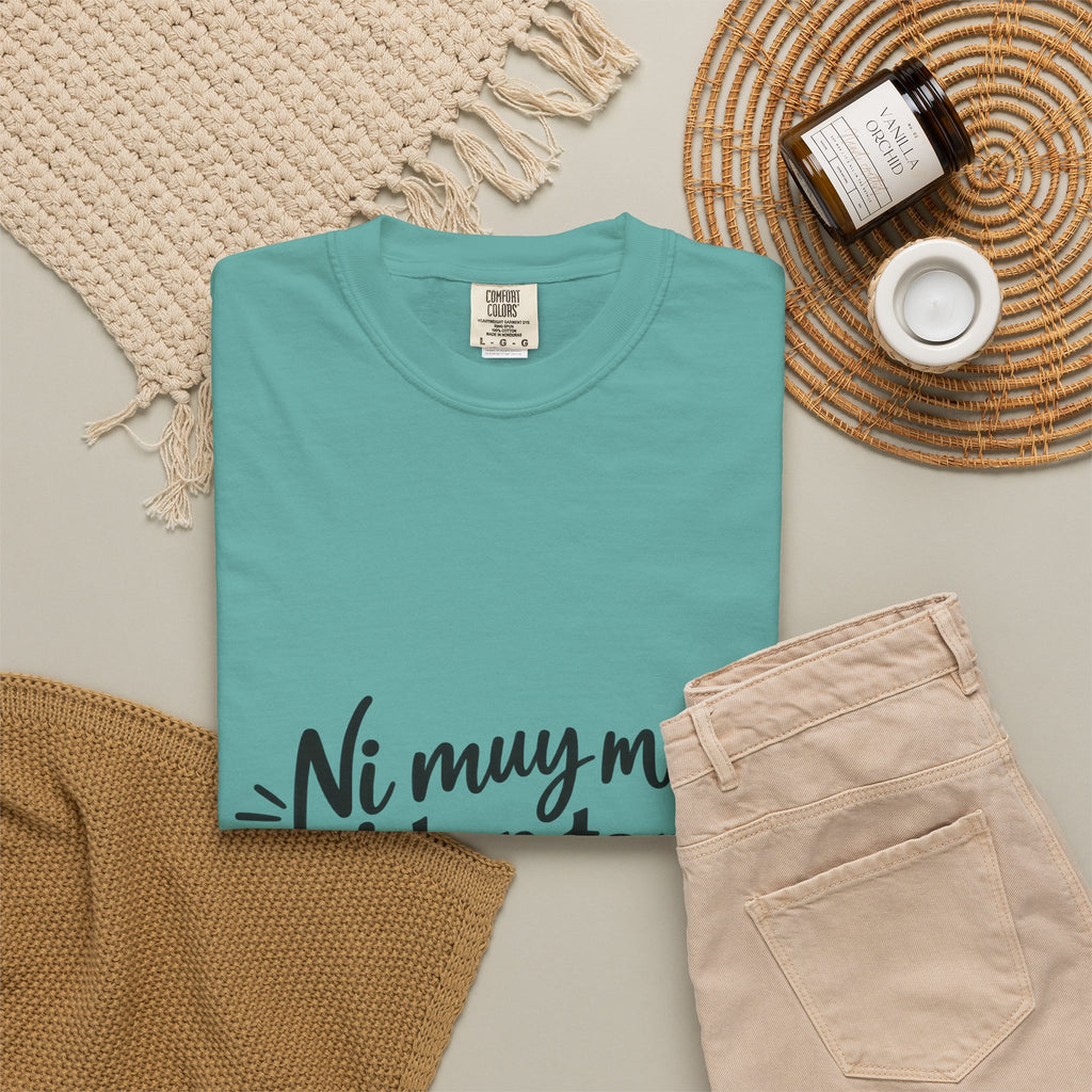 T-Shirt — Spanish Phrase “Ni muy muy ni tan tan… pero sí.” Casual Graphic Tee