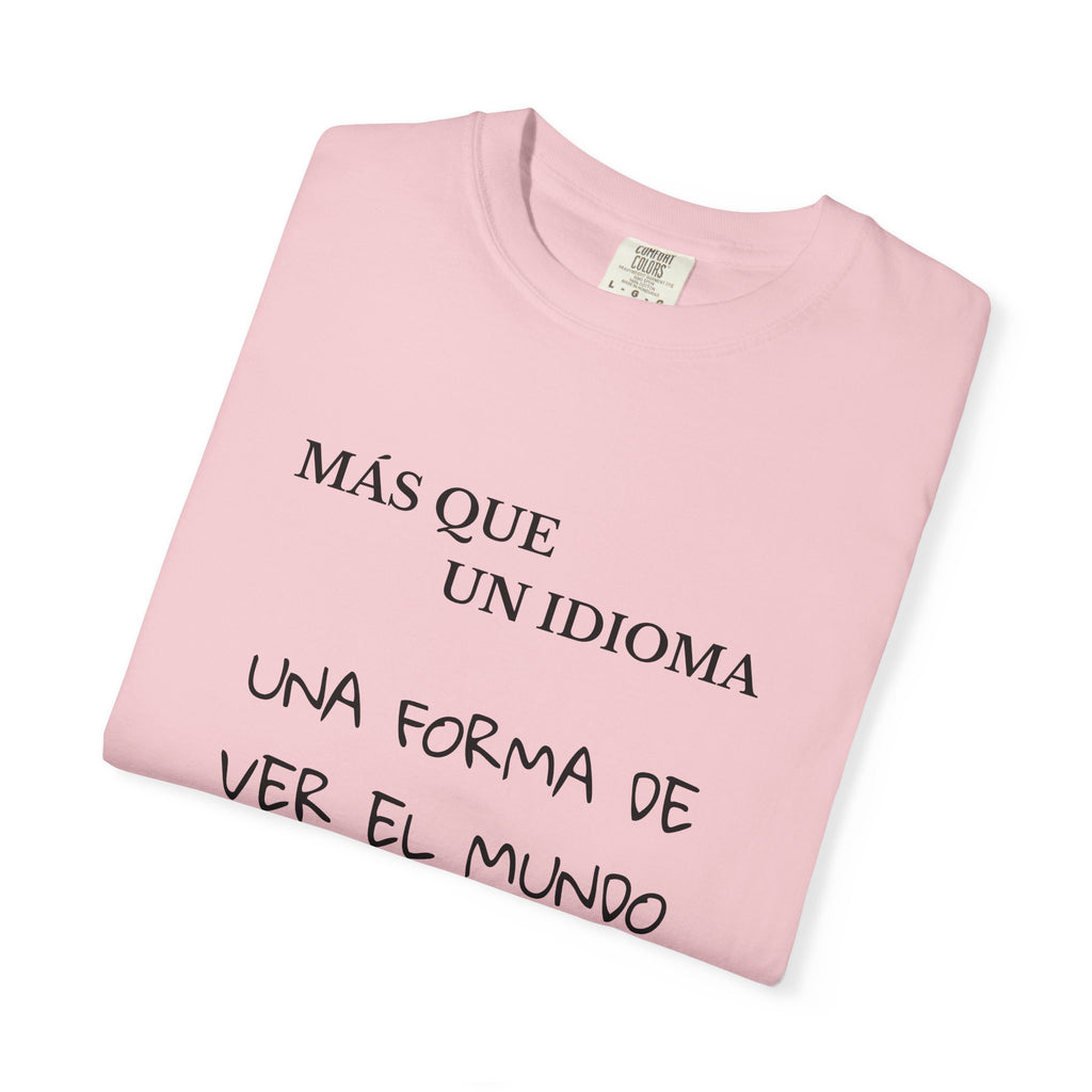 Spanish Shirt — “Más que un idioma, una forma de ver el mundo” Tee
