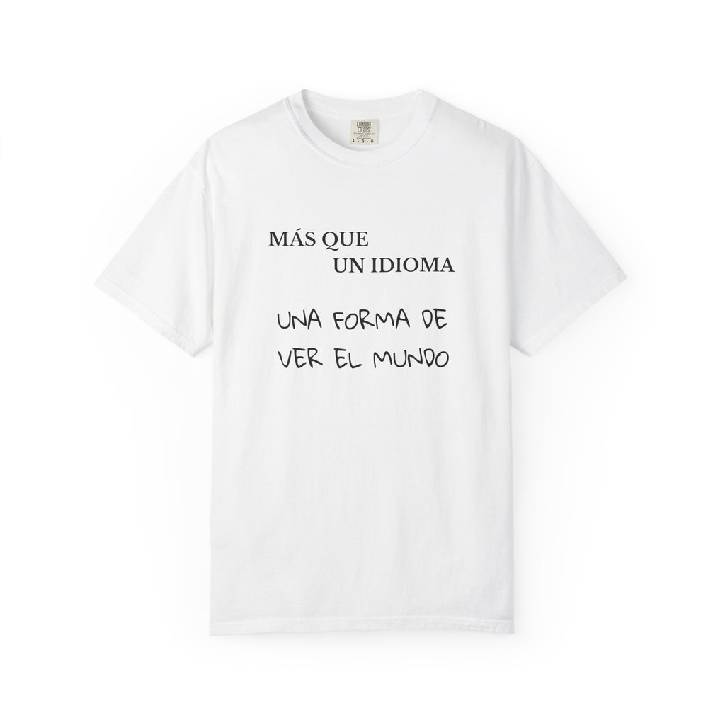 Spanish Shirt — “Más que un idioma, una forma de ver el mundo” Tee