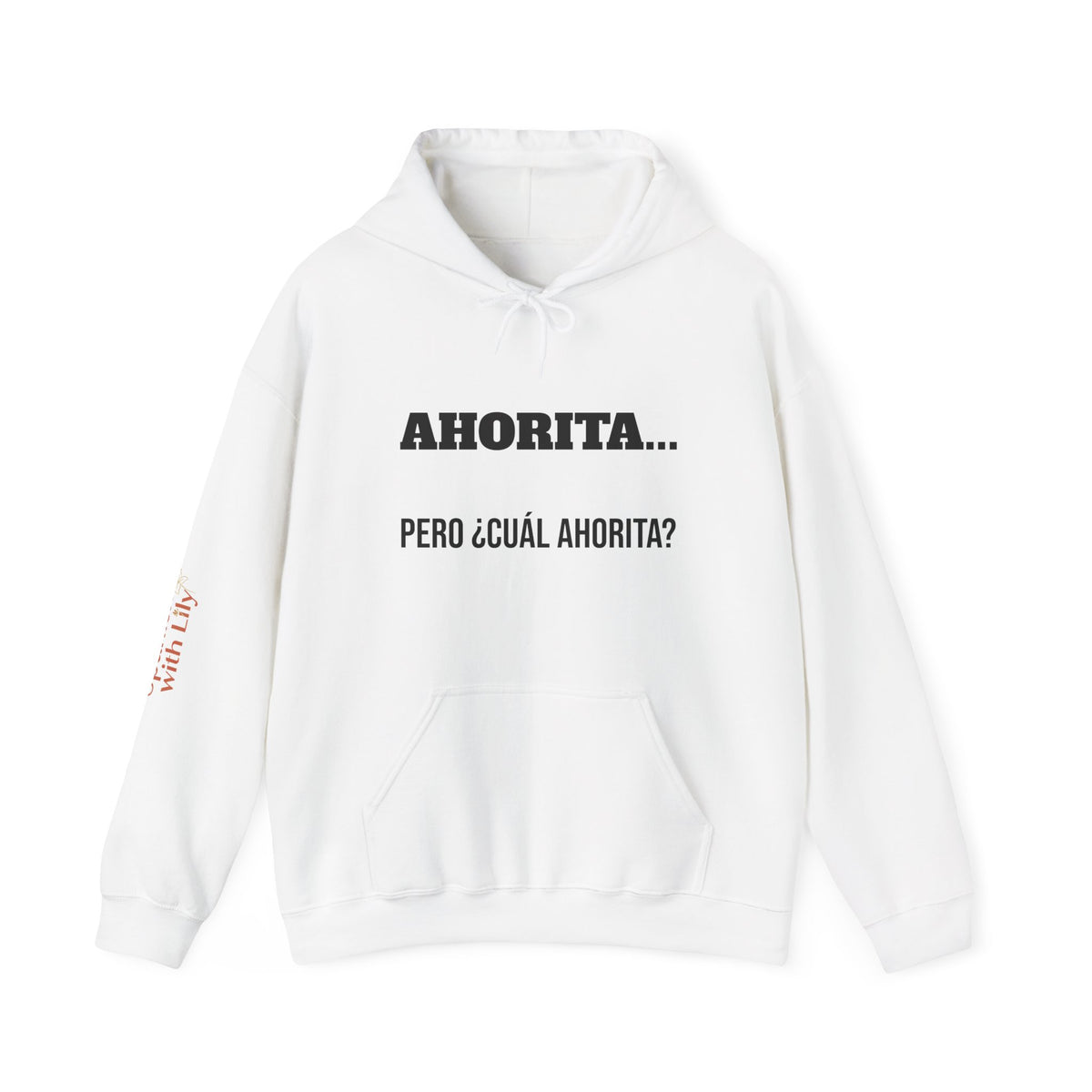 "Ahorita… ¿Pero Cuál Ahorita?" Hoodie — Spanish With Lily