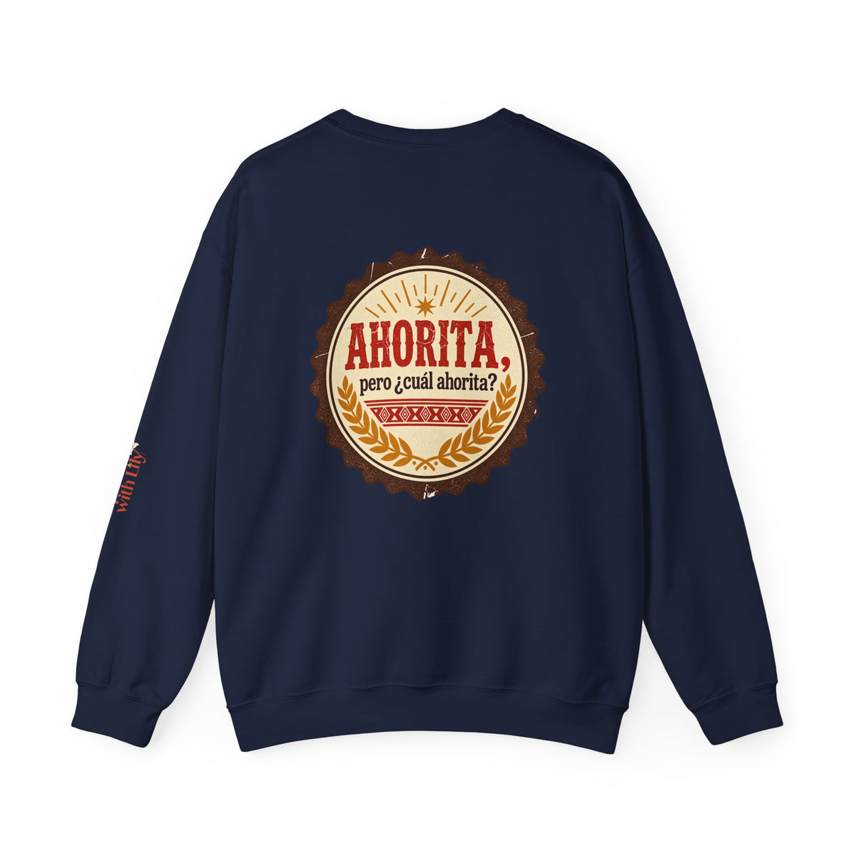 Crewneck Sweatshirt – "Ahorita... Pero ¿Cuál Ahorita?" Spanish with Lily -  Casual Pullover