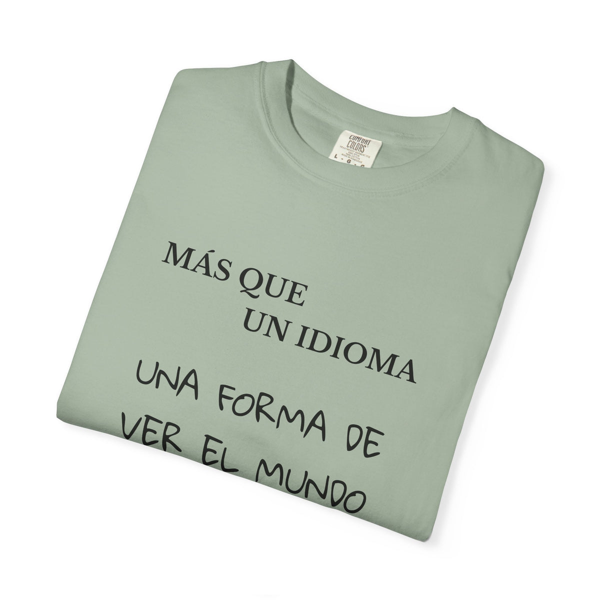 Spanish Shirt — “Más que un idioma, una forma de ver el mundo” Tee