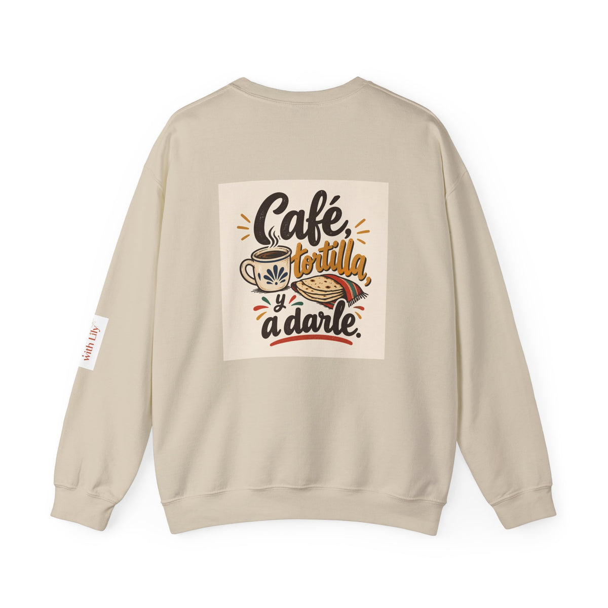 Crewneck Sweatshirt — "Café Tortilla y a Darle" Spanish with Lily - Coffee & Tortilla Graphic