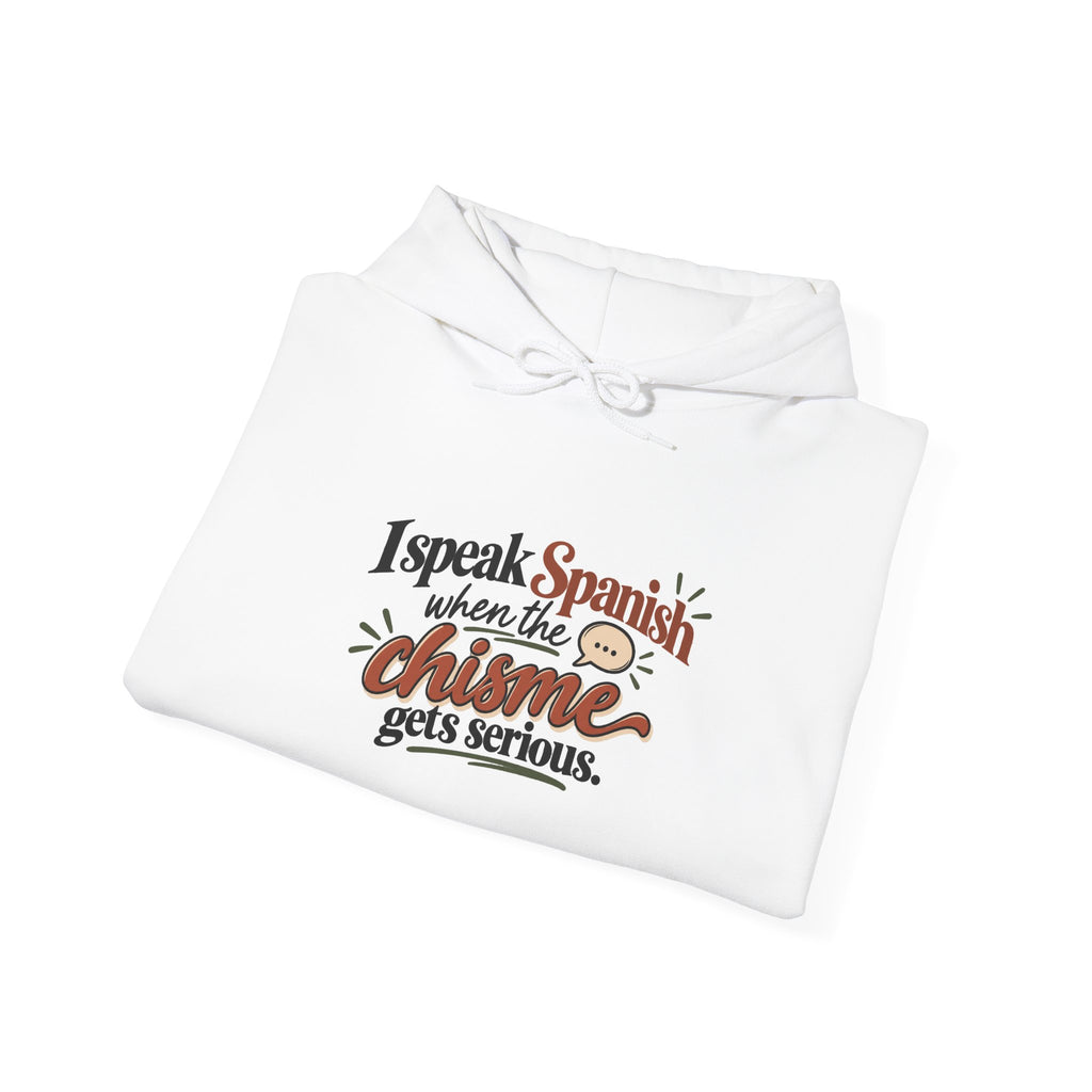 Spanish Charm Hoodie — "I Speak Spanish When the Charme Gets Serious" Cozy Pullover