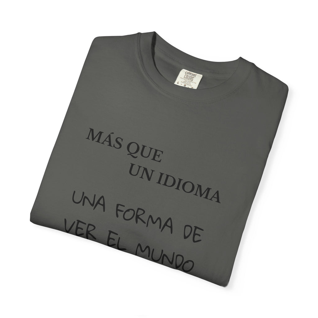 Spanish Shirt — “Más que un idioma, una forma de ver el mundo” Tee