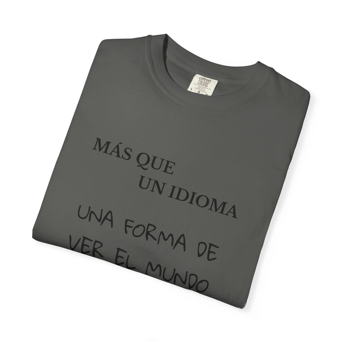 Spanish Shirt — “Más que un idioma, una forma de ver el mundo” Tee